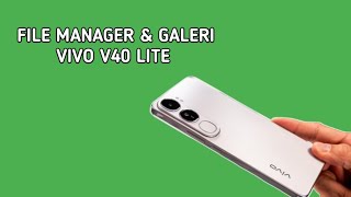 File Manager amp Galeri Vivo V40 Lite [upl. by Leary]