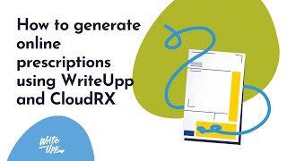 How to generate online prescriptions using WriteUpp and CloudRX [upl. by Cal601]