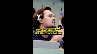 Ring statt Kondom  Wie fühlt sich das an [upl. by Arual]