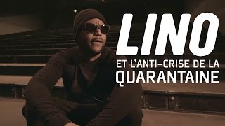 Lino et lanticrise de la quarantaine  Interview 2015 [upl. by Lenci]