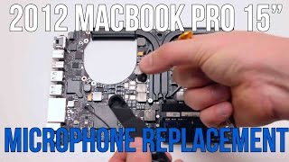 2012 Macbook Pro 15quot A1286 Microphone Replacement [upl. by Heimlich]