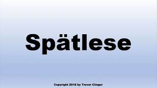 How To Pronounce Spatlese Wine [upl. by Mandeville468]