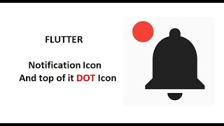 FLUTTER  Notifiaction Icon with Notification dot on top of it [upl. by Attenal]