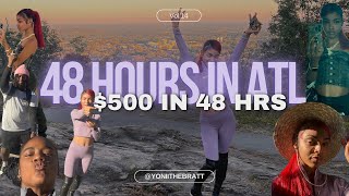 500 IN 48 HOURS  ATL  DAY VLOG [upl. by Shaddock264]