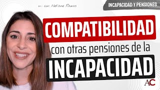 ¿Qué otras pensiones se pueden COBRAR A LA VEZ que la INCAPACIDAD [upl. by Civ]