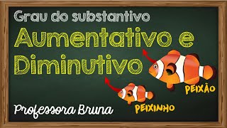 Aumentativo e diminutivo  Grau do substantivo [upl. by Ueihttam]