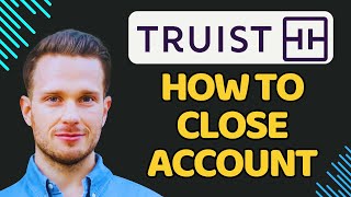 How To close Truist Bank Account Online [upl. by Newnorb409]