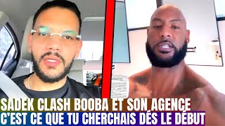 Sadek Sen prend a Booba pour son agence dinfluenceurs Cest ce que tu cherchais dés le début [upl. by Enyalahs]