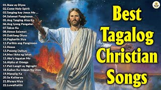 Best Tagalog Christian Songs Collection Playlist  Hillsong Worship Best Praise Songs [upl. by Gaelan]