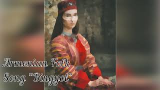 Armenian Folk Song quotBingyolquot HD [upl. by Rafter416]