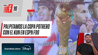 ¡SE VIENE LA COPA POTRERO El KUN AGUERO presentó el TORNEO SENSACIÓN en ESPNF90 [upl. by Ocirema]