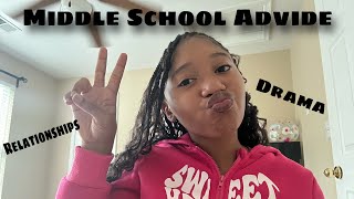 Middle School Advice for upcoming middle schoolers drama relationships periods etc [upl. by Dat]