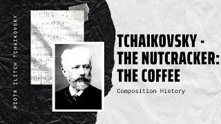 Tchaikovsky  The Nutcracker The Coffee [upl. by Kerek]