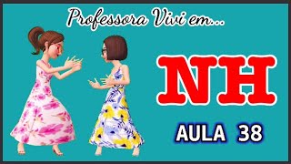 Aula 38  Família do Nh  nha nhe nhi nho nhu [upl. by Allmon]