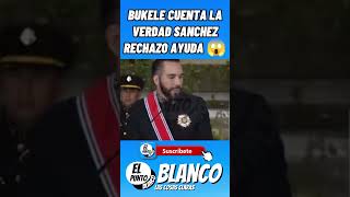 BUKELE CUENTA LA VERDAD DE SANCHEZ Y VALENCIA shorts bukele pedrosanchez valencia dana vox [upl. by Wolfy787]