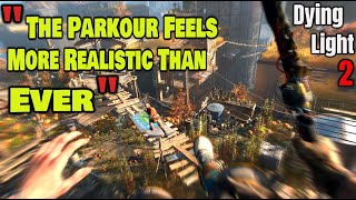 Dying Light 2 Has Improved a Lot in 2024 – The Parkour Feels More Realistic Than Ever [upl. by Wilkison]