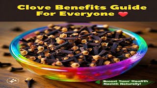 The cloves benefits Guide For Everyone [upl. by Anelle155]