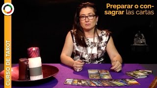 Curso Tarot  PREPARAR o CONSAGRAR LAS CARTAS [upl. by Scuram]