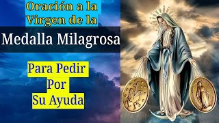 Oración A La Virgen De La Medalla Milagrosa Para Pedir Un Milagro Y Para Necesidades Urgentes [upl. by Namsu]