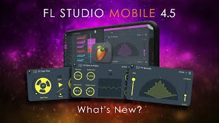 FL STUDIO MOBILE 45  Whats New [upl. by Allisurd]