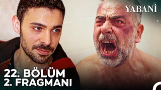 Yabani 22 Bölüm 2 Fragmanı  quotBen Kazandım Serhan Taklacıquot [upl. by Ettennyl417]