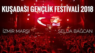 İzmir Marşı  Selda Bağcan  Kuşadası Gençlik Festivali KGF2018 [upl. by Yrrehc]