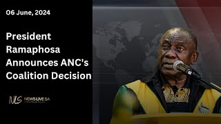 President Ramaphosa Announces ANCs Coalition Decision [upl. by Hotze]