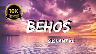 sushant kc  Behos lyrics [upl. by Oz]