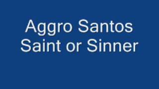 Aggro Santos  Saint or Sinner [upl. by Illom]