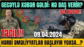 TƏCİLİ Əsas Xəbərlər 09042024 Xəbər Bələdcisi xeberler son xeberler bugun 2024 [upl. by Negroj646]