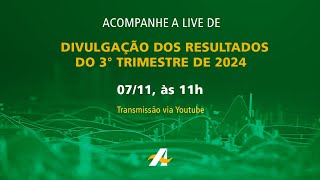 Transmissão de Resultados  3T24 [upl. by Irahc361]