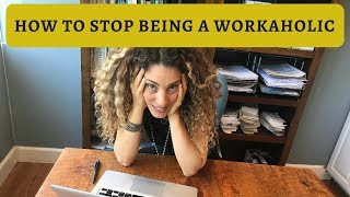 How To Recover From Being a Workaholic [upl. by Najram100]