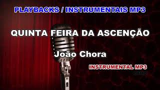 ♬ Playback  Instrumental Mp3  QUINTA FEIRA DA ASCENÇÃO  João Chora [upl. by Barraza381]