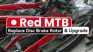 Red MTB Replace Rear Disc Brake Rotor amp Upgrade shopboys MTB discbrake upgrade [upl. by Nakhsa]