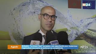 MSadiki quotLe Green Dealquot européen une opportunité pour moderniser lagriculture marocaine [upl. by Yert]