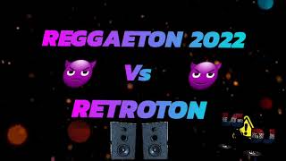 REGGAETON 2022 VS RETROTON [upl. by Jolyn]