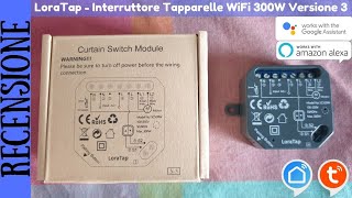 RECENSIONE  LoraTap Interruttore Smart WiFi con comando della percentuale per le tapparelle V3 [upl. by Aleda]