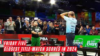 Friday Five  Closest PBA Tour titlematch scores in 2024 [upl. by Heida]