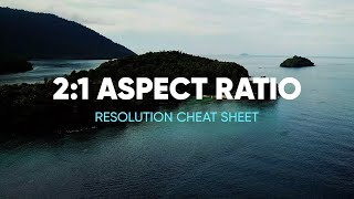 21 Aspect Ratio Cheat Sheet [upl. by Eniwtna]