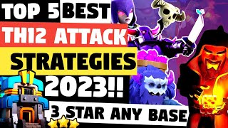 Top 5 Best TH12 Attack Strategies in Clash Of Clans 2023  Best Town Hall 12 Attacks  COC [upl. by Airdnek]