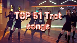 My TOP 51 Trot songs of all time Updated video link in description August 2020 [upl. by Ydniahs222]