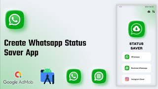 How To Create WhatsApp Status Saver App In Android Studio  Status Saver  Source Code  Earn Money [upl. by Moorefield401]