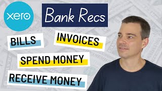 Xero Bank Accounts  How to Reconcile Invoices Bills Spend and Receive Money Transactions in Xero [upl. by Assiruam594]