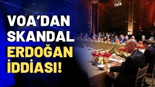 VOAdan gündemi sarsacak iddia İşte Erdoğanla aynı masada oturmanın bedeli [upl. by Rausch360]