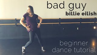 quotbad guyquot  Billie Eilish BEGINNER DANCE TUTORIAL StepbyStep Choreography for Beginners [upl. by Timmi176]