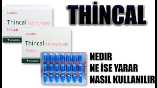 THİNCAL Orlistat Kapsül Nedir Niçin Kullanılır Nasıl Kullanılır Yan Etkileri Nelerdir [upl. by Zaob]