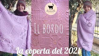 LA COPERTA DEL 2021 IL BORDO  tutorial uncinetto [upl. by Cooe]