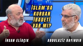 Kuranda Kurban İbadeti Var mı l Abdulaziz Bayındır ve İhsan Eliaçık  Hasan Basri Akdemir [upl. by Cirilla]