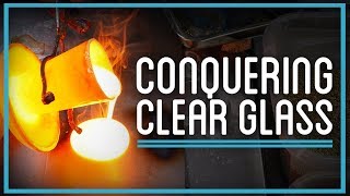 Conquering Clear Glass [upl. by Evan]