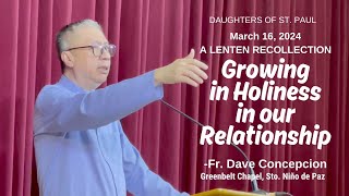 GROWING IN HOLINESS IN OUR RELATIONSHIP  A Lenten Recollection with Fr Dave Concepcion [upl. by Oirevlis]